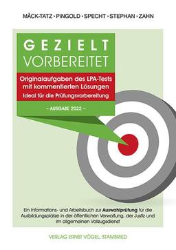 Gezielt vorbereitet Originalaufgaben des LPA-Tests mit kommentierten Lösungen. Ideal für die Prüfungsvorbereitung. -Ausgabe 2022-: Ein Informations- ... der Justiz und im allgemeinen Vollzugsdienst