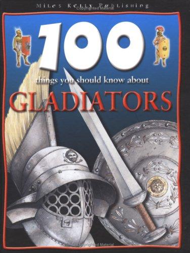 Gladiators (100 Things You Should Know About... S.)