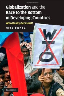 Globalization and the Race to the Bottom in Developing Countries: Who Really Gets Hurt?