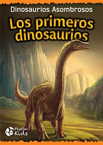 Los Primeros Dinosaurios: DINOSAURIOS ASOMBROSOS