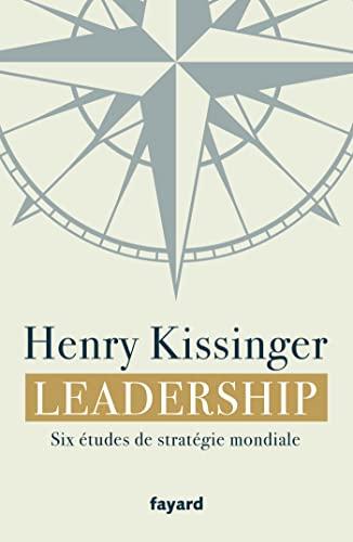 Leadership : six études de stratégie mondiale