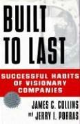 Built to Last: Successful Habits of Visionary Companies