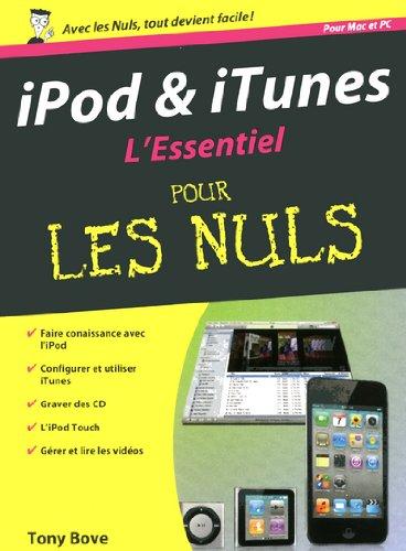 iPod & iTunes : l'essentiel pour les nuls : pour Mac et PC