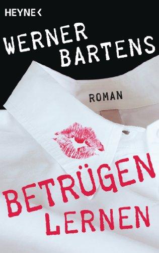 Betrügen lernen: Roman