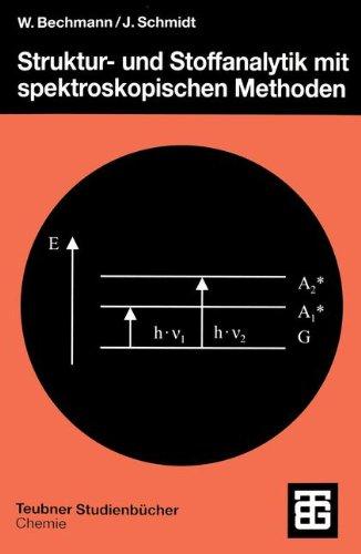 Struktur- und Stoffanalytik mit spektroskopischen Methoden (Teubner Studienbücher Chemie) (German Edition)