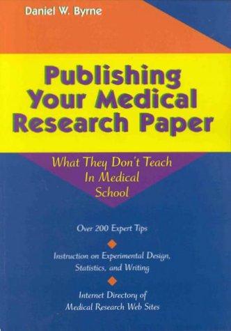 Publishing Your Medical Research Paper: What They Don't Teach in Medical School