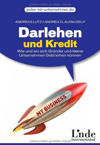 Darlehen und Kredit: Wie und wo sich Gründer und kleine Unternehmen Geld leihen können