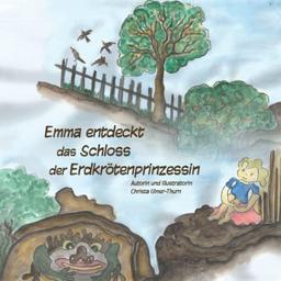 Emma entdeckt das Schloss der Erdkrötenprinzessin