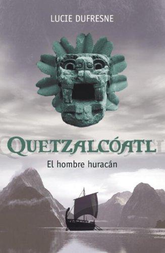 Quetzalcoatl: El hombre huracan (Best Seller (Debolsillo))