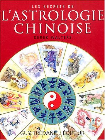 Les secrets de l'astrologie chinoise