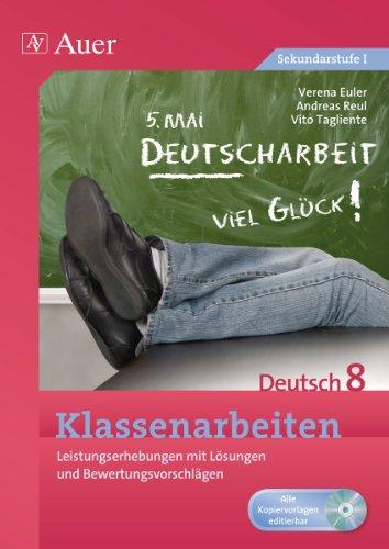 Klassenarbeiten Deutsch 8: Leistungserhebungen mit Lösungen und Bewertungsvorschlägen