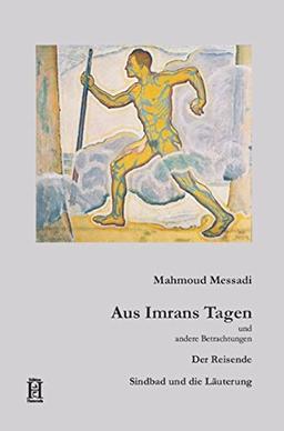 Aus Imrans Tagen und andere Betrachtungen: Der Reisende, Sindbad und die Läuterung