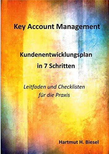 Key Account Management: Kundenentwicklungsplan in 7 Schritten