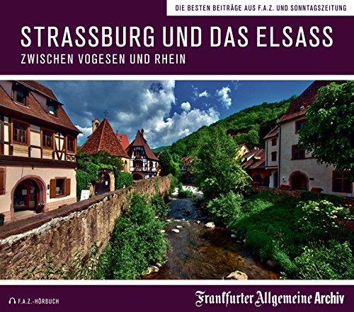 Straßburg und das Elsass: Zwischen Vogesen und Rhein