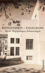 Wittgenstein - Engelmann. Briefe, Begegnungen, Erinnerungen