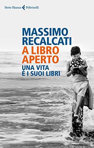 A libro aperto. Una vita è i suoi libri