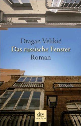 Das russische Fenster: Roman