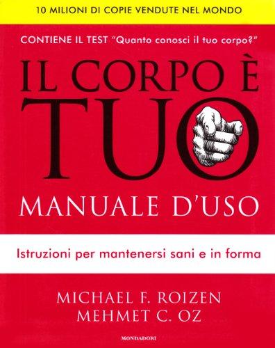 Il corpo è tuo. Manuale d'uso (Comefare)