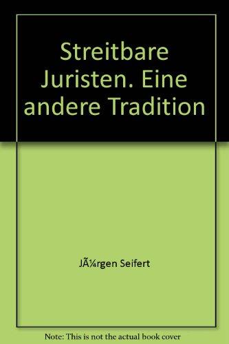 Streitbare Juristen. Eine andere Tradition