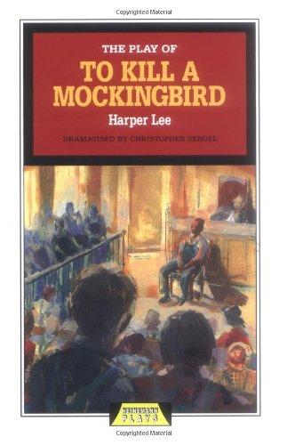 The Play of "To Kill a Mockingbird" (Heinemann Plays for 14-16+)