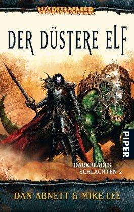 Warhammer - Darkblades Schlachten 02. Der duestere Elf