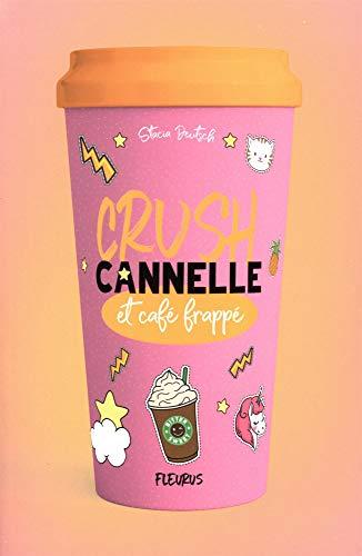 Crush. Cannelle et café frappé