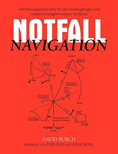 Notfall Navigation: Orientierungsmethoden Für Den Wissbegierigen Und Verantwortungsbewussten Seefahrer