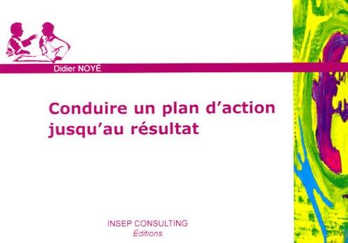 Conduire un plan d'action jusqu'au résultat