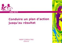 Conduire un plan d'action jusqu'au résultat