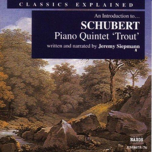 Introduction to Schubert, An: "Trout Quintet" (Classics Explained S.)