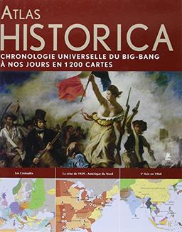 Atlas historica : chronologie universelle du Big bang à nos jours en 1.200 cartes