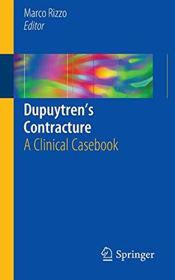 Dupuytren's Contracture: A Clinical Casebook