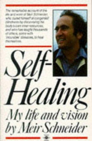 Self-Healing: My Life and Vision (Arkana)