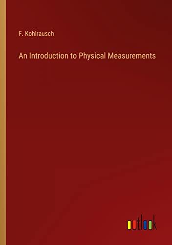 An Introduction to Physical Measurements