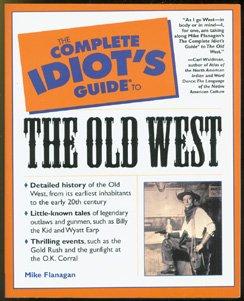 Complete Idiot's Guide to the Old West