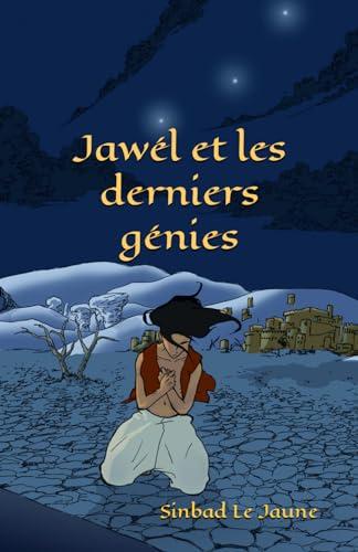 Jawél et les derniers génies