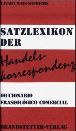 Satzlexikon der Handelskorrespondenz: Deutsch-Spanisch