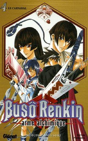 Buso Renkin : arme alchimique. Vol. 4. Le carnaval