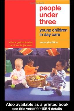 People Under Three: Young People in Day Care: Young Children in Day Care