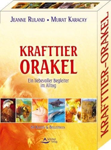 Das Krafttier-Orakel - Ein liebevoller Begleiter im Alltag - (neue Ausgabe)