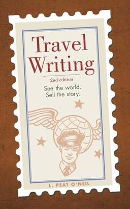 Travel Writing: See the World. Sell the Story