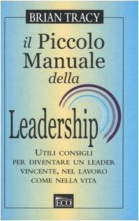 Piccolo Manuale Della Leadership