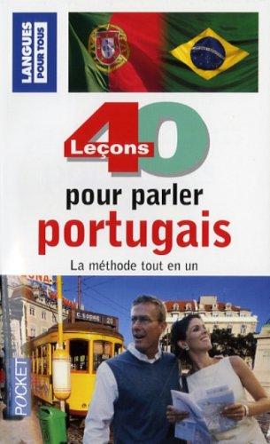 40 leçons pour parler portugais : la méthode tout en un