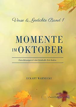 Momente im Oktober: Verse & Gedichte Band 1