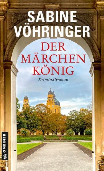 Der Märchenkönig: Kriminalroman (Hauptkommissar Perlinger) (Kriminalromane im GMEINER-Verlag)