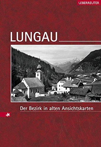 Lungau: Der Bezirk in alten Ansichtskarten