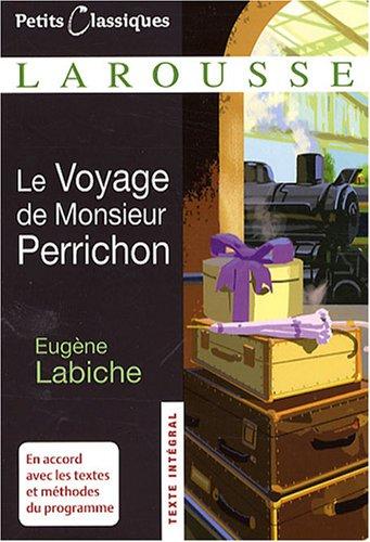 Le voyage de monsieur Perrichon : comédie