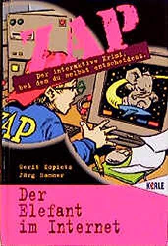 ZAP, Bd.6, Der Elefant im Internet