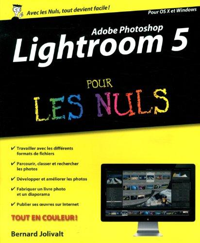 Lightroom 5 pour les nuls : pour OS X et Windows