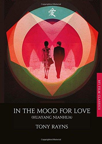 In the Mood for Love (BFI Film Classics)